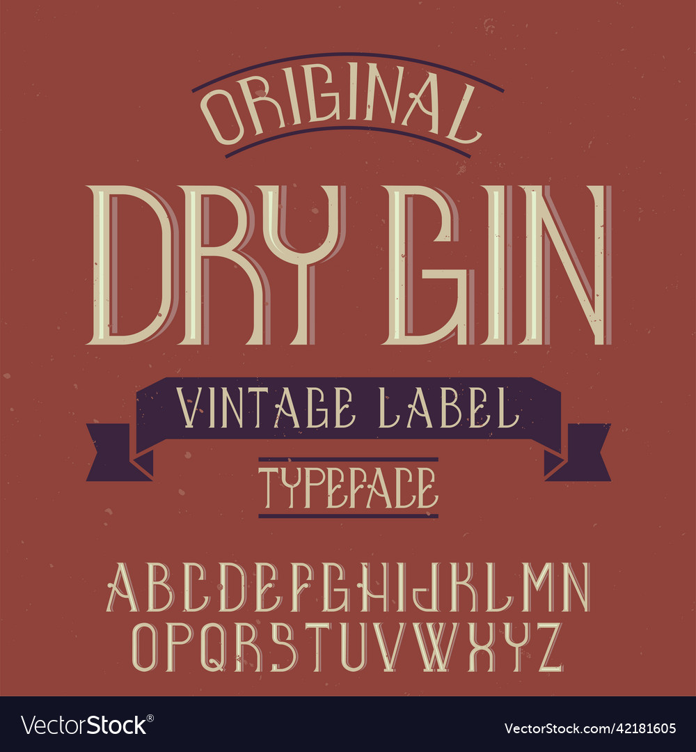 Vintage label font named dry gin Royalty Free Vector Image