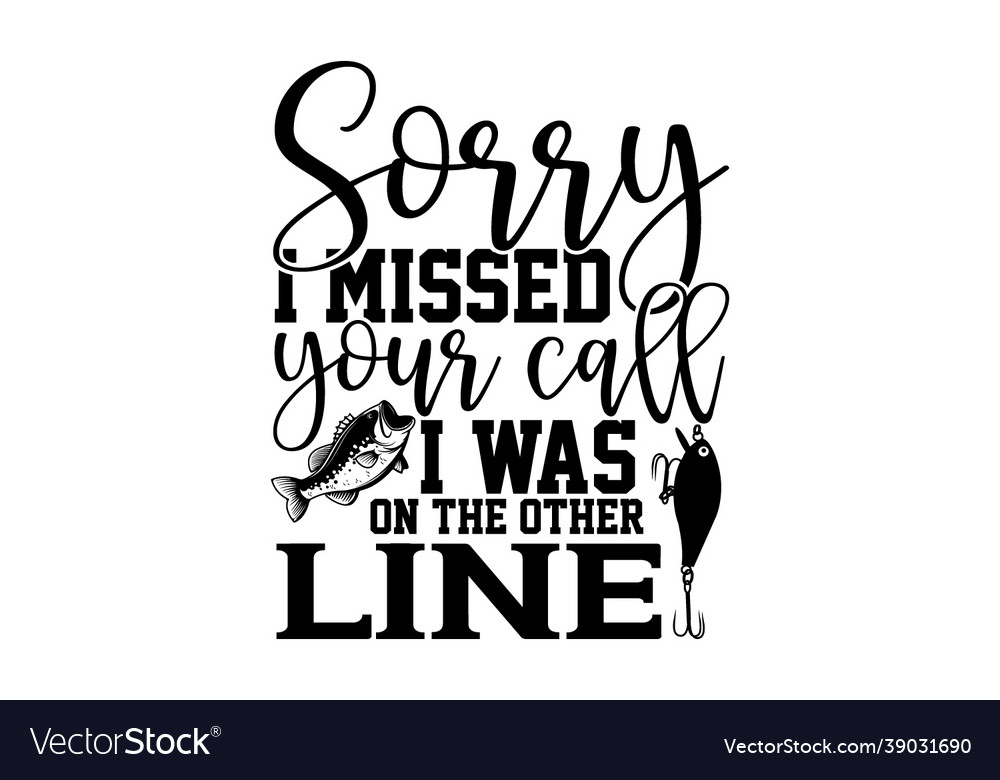 Sorry i missed your call i was on the other line Vector Image