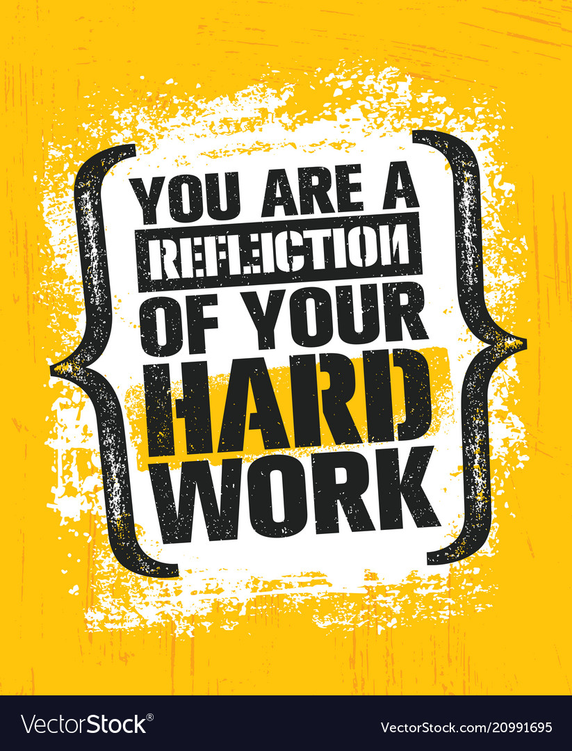 You are a reflection your hard work workout Vector Image