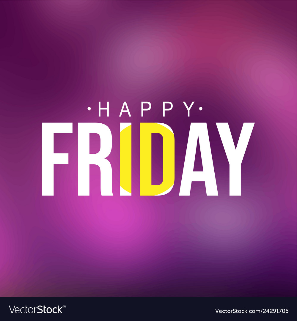 Happy friday life quote with modern background Vector Image