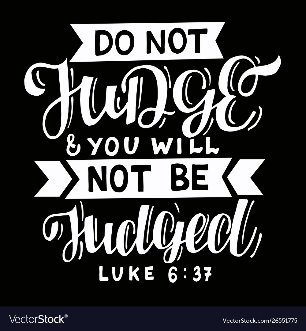 Hand lettering with bible verse do not judge Vector Image