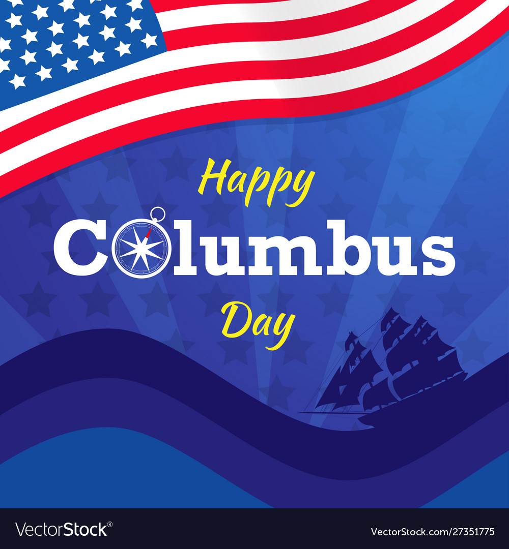 Happy columbus day with usa flag background Vector Image