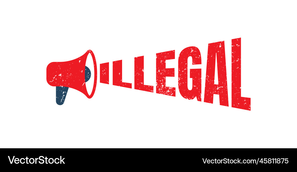 Megaphone illegal stamp graphic design red grunge Vector Image
