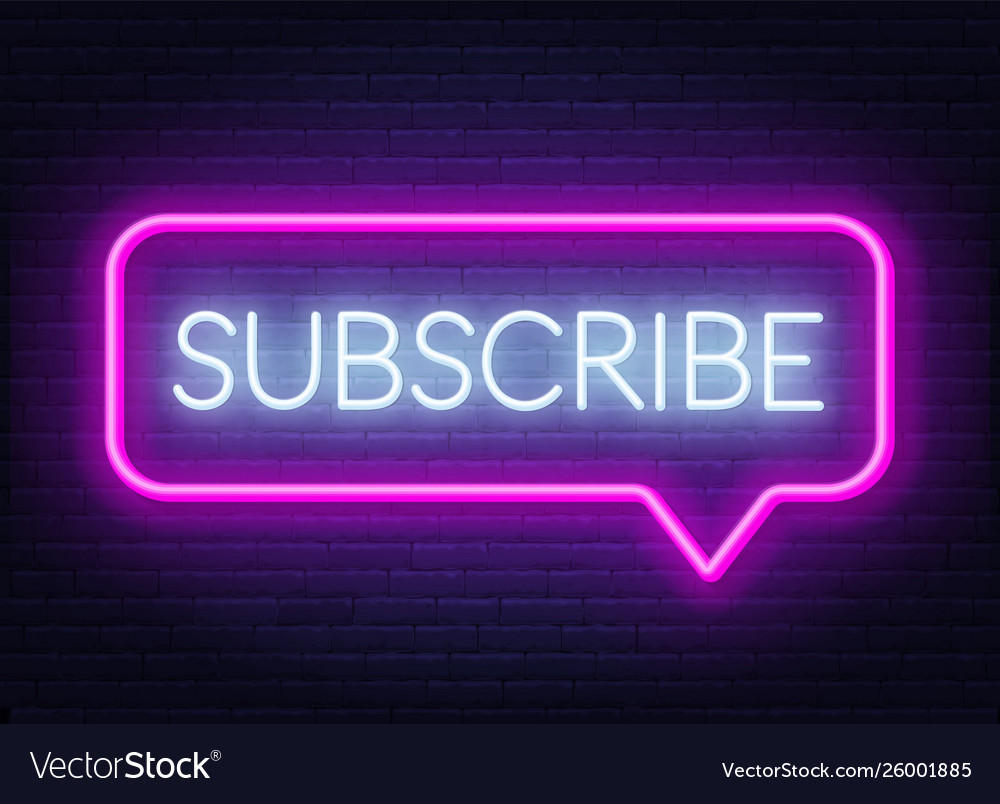 Neon sign subscribe in speech bubble frame on dark