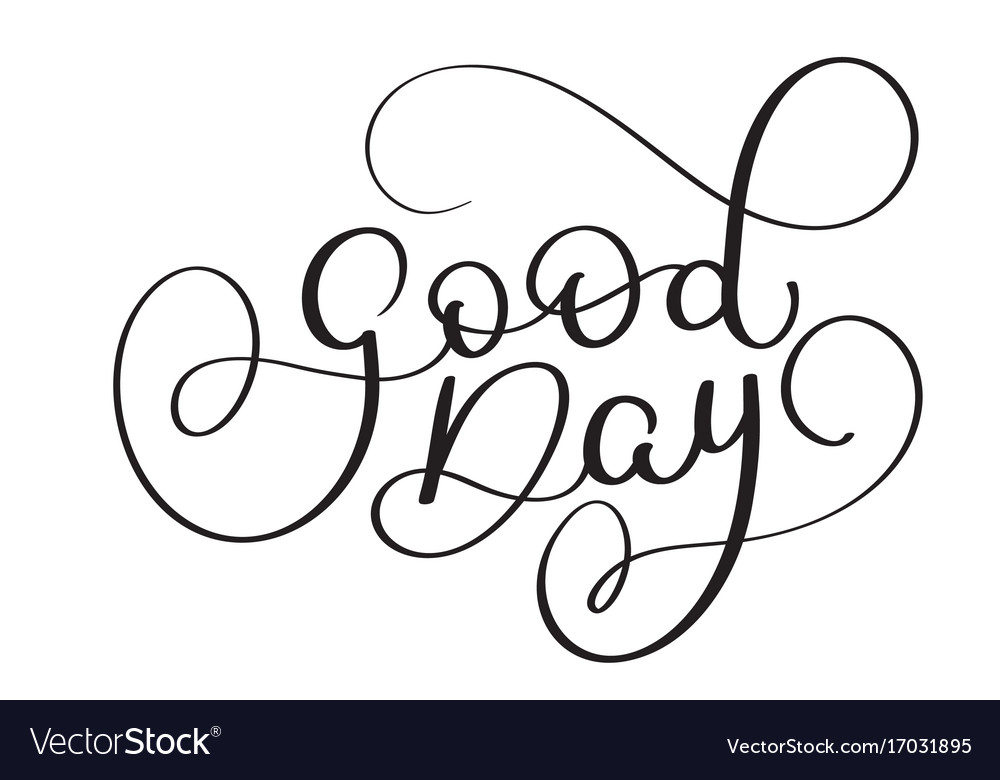 Good day text on white background hand drawn