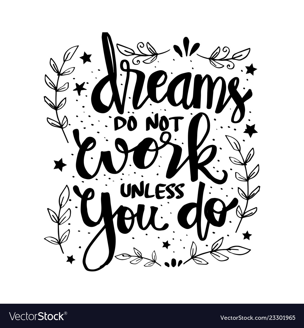 Dreams do not work unless you motivational quo Vector Image