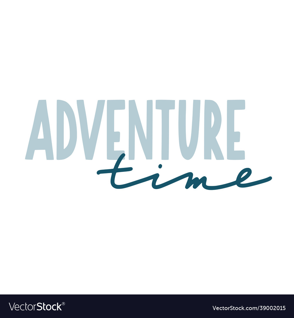 Adventure time lettering hand written text Vector Image