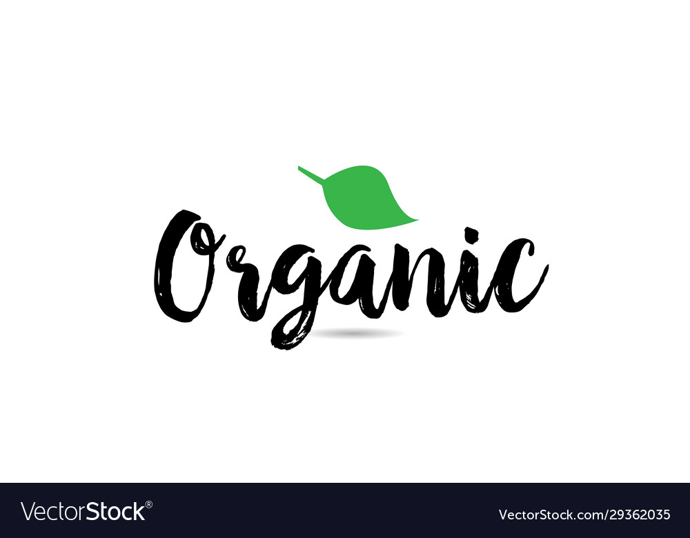 organic-text-word-with-green-leaf-hand-written-vector-image