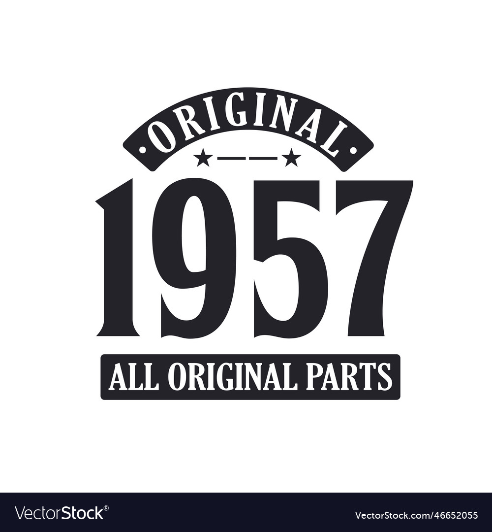 Born in 1957 vintage retro birthday original 1957 Vector Image