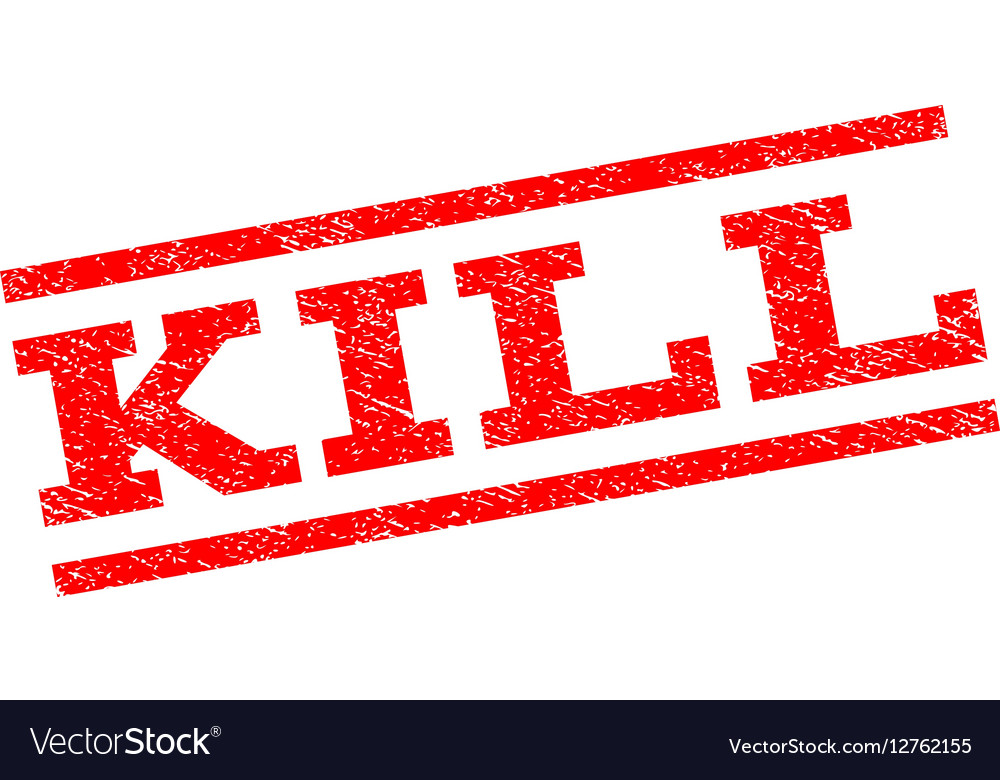 Kill watermark stamp Royalty Free Vector Image