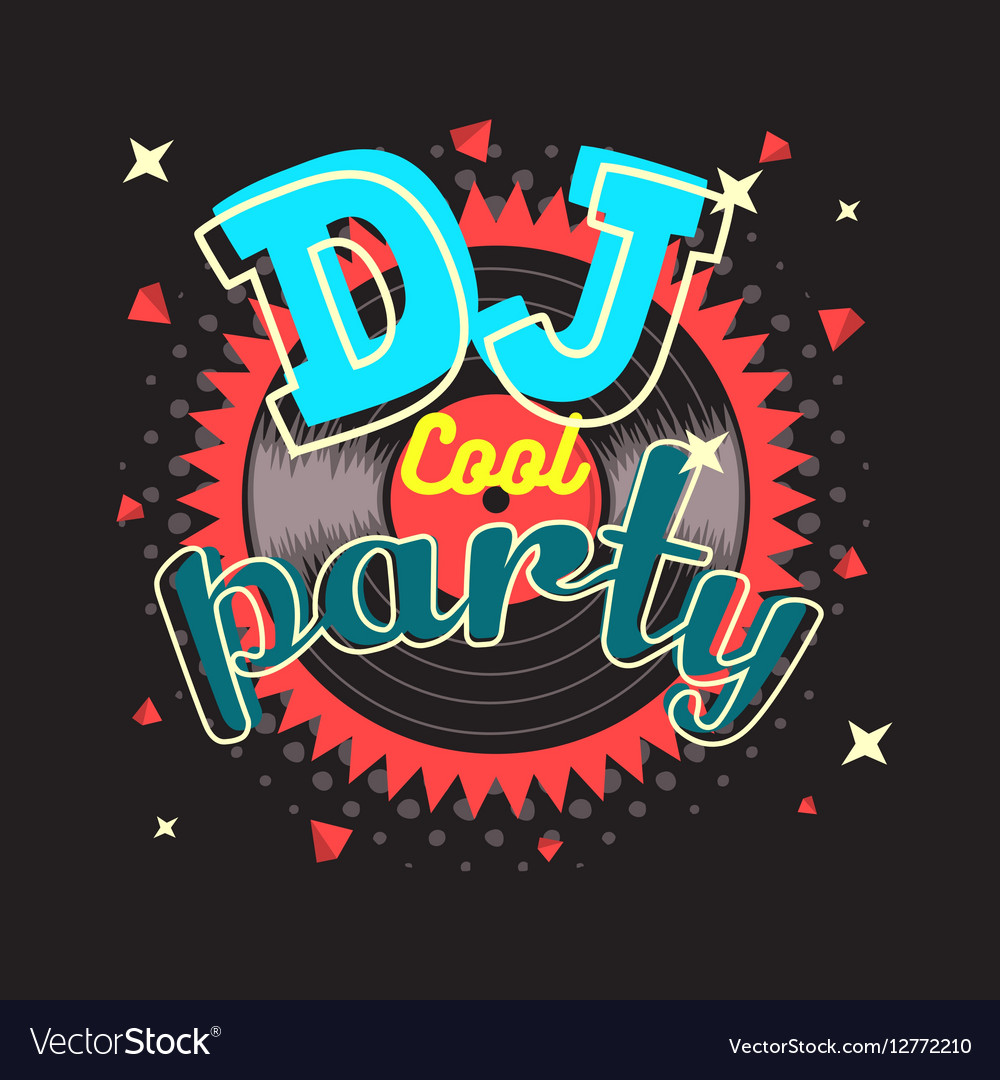 Dj Party Poster Design With Vinyl Record Vector Image