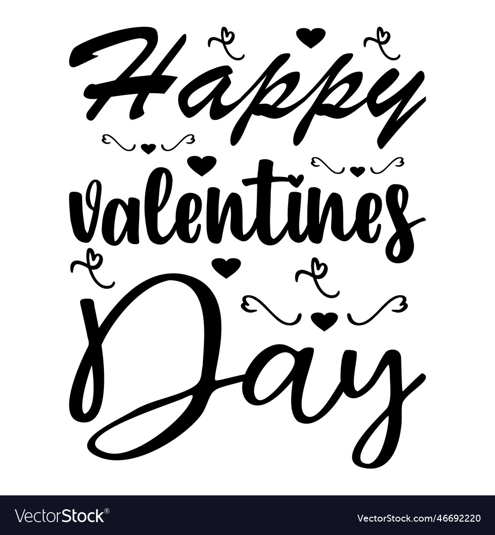 Happy valentines day black letter quote Royalty Free Vector