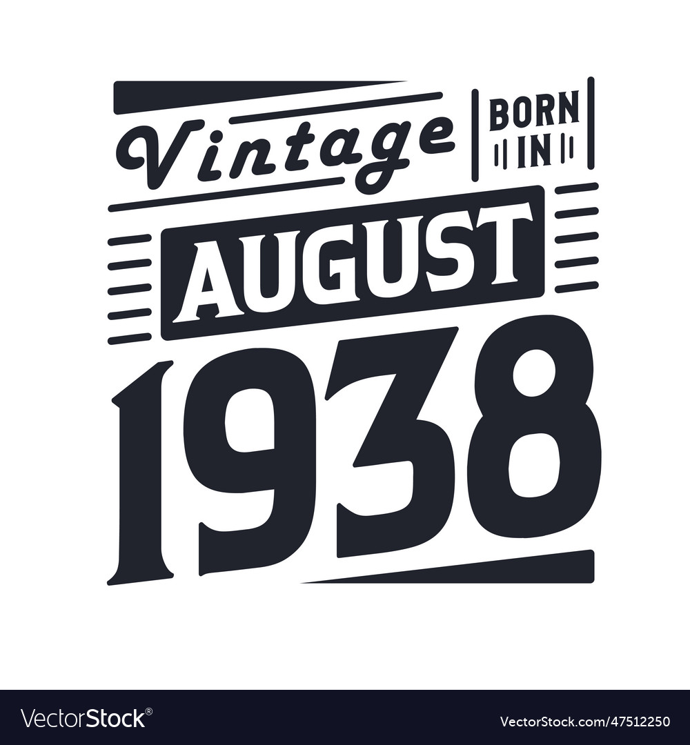 Vintage born in august 1938 Royalty Free Vector Image