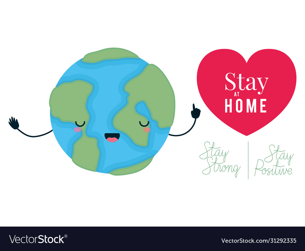 Kawaii World Cartoon And Stay At Home Strong Vector Image