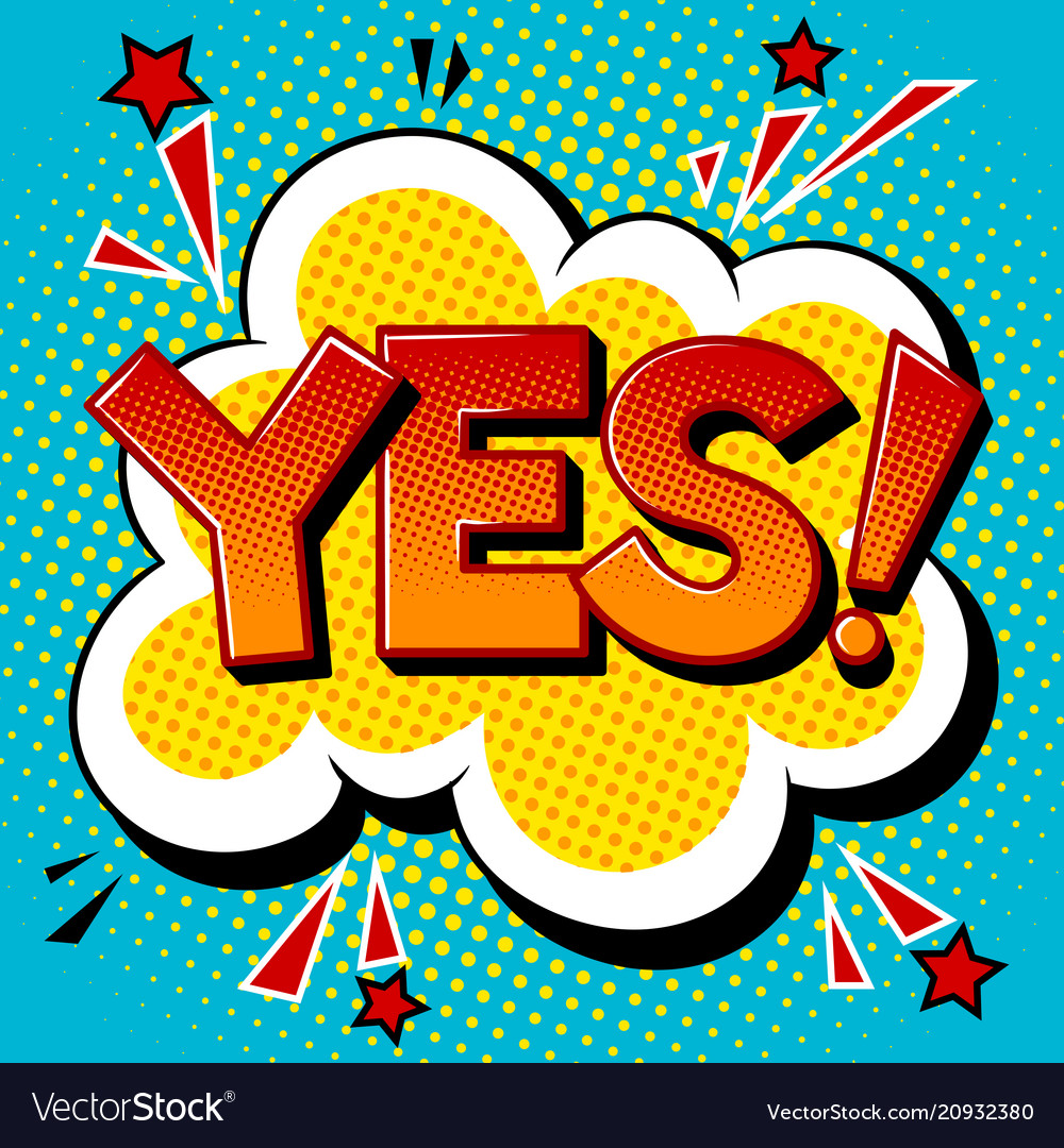 Yes word comic book pop art Royalty Free Vector Image