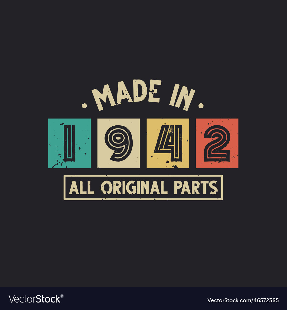 Made in 1942 all original parts Royalty Free Vector Image