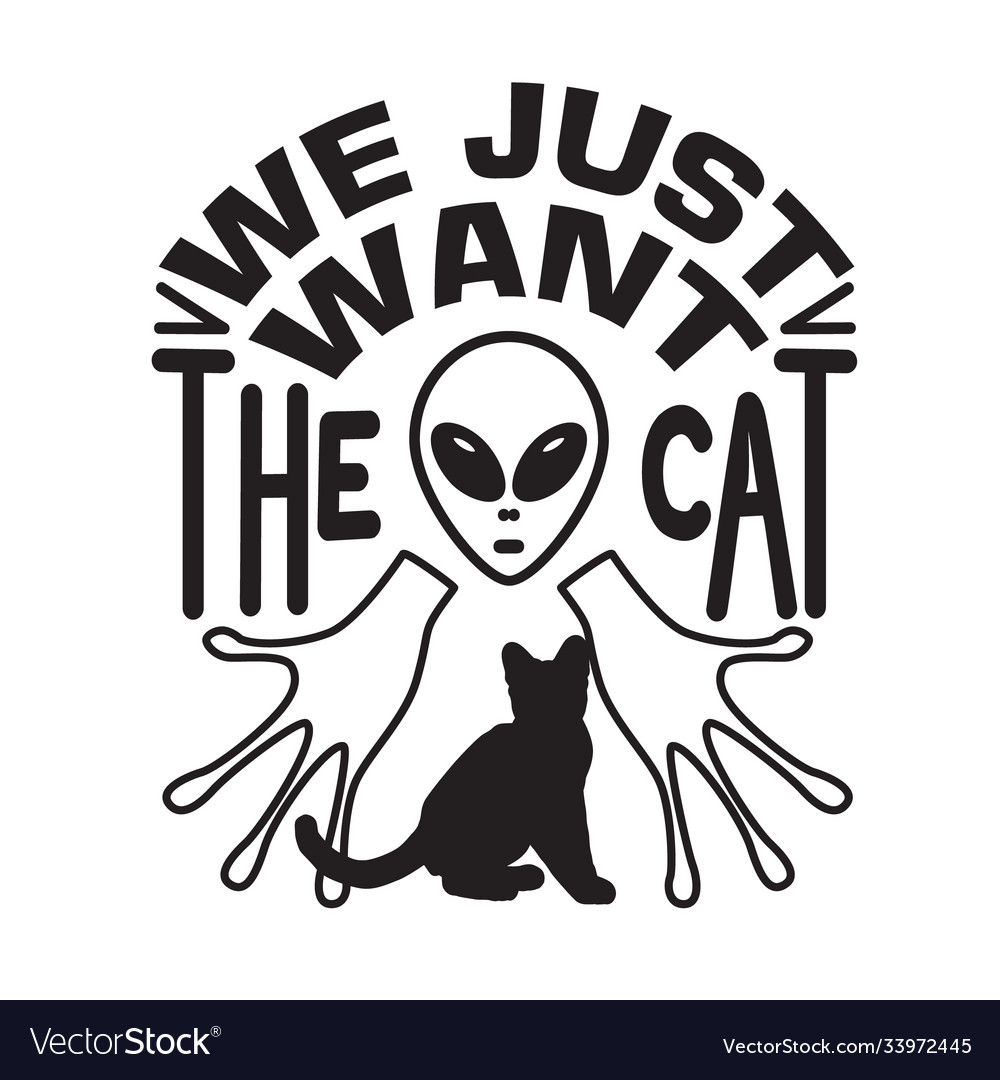 Ufo Quotes And Slogan Good For T Shirt We Just Vector Image