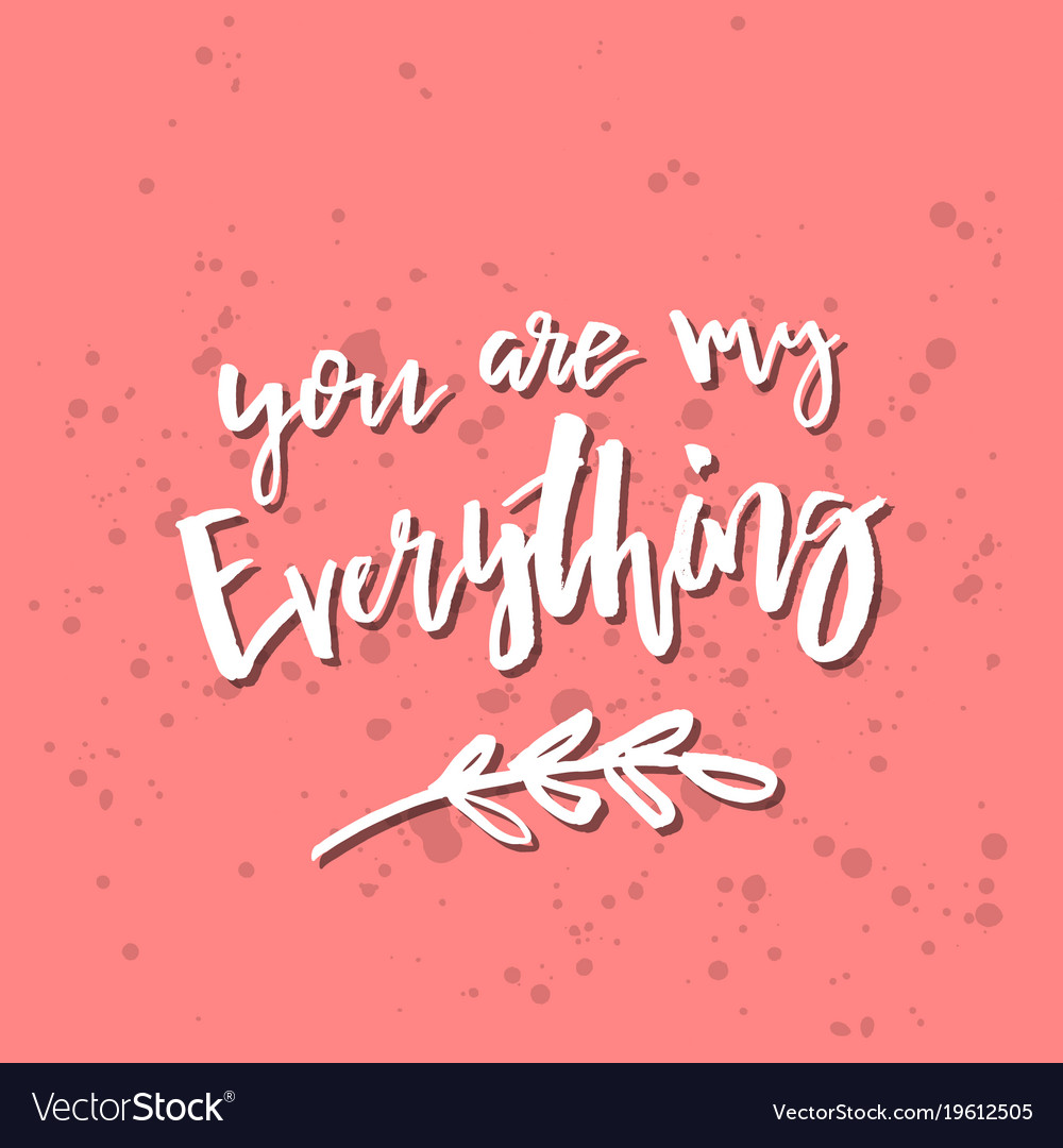 you are my everything wallpapers