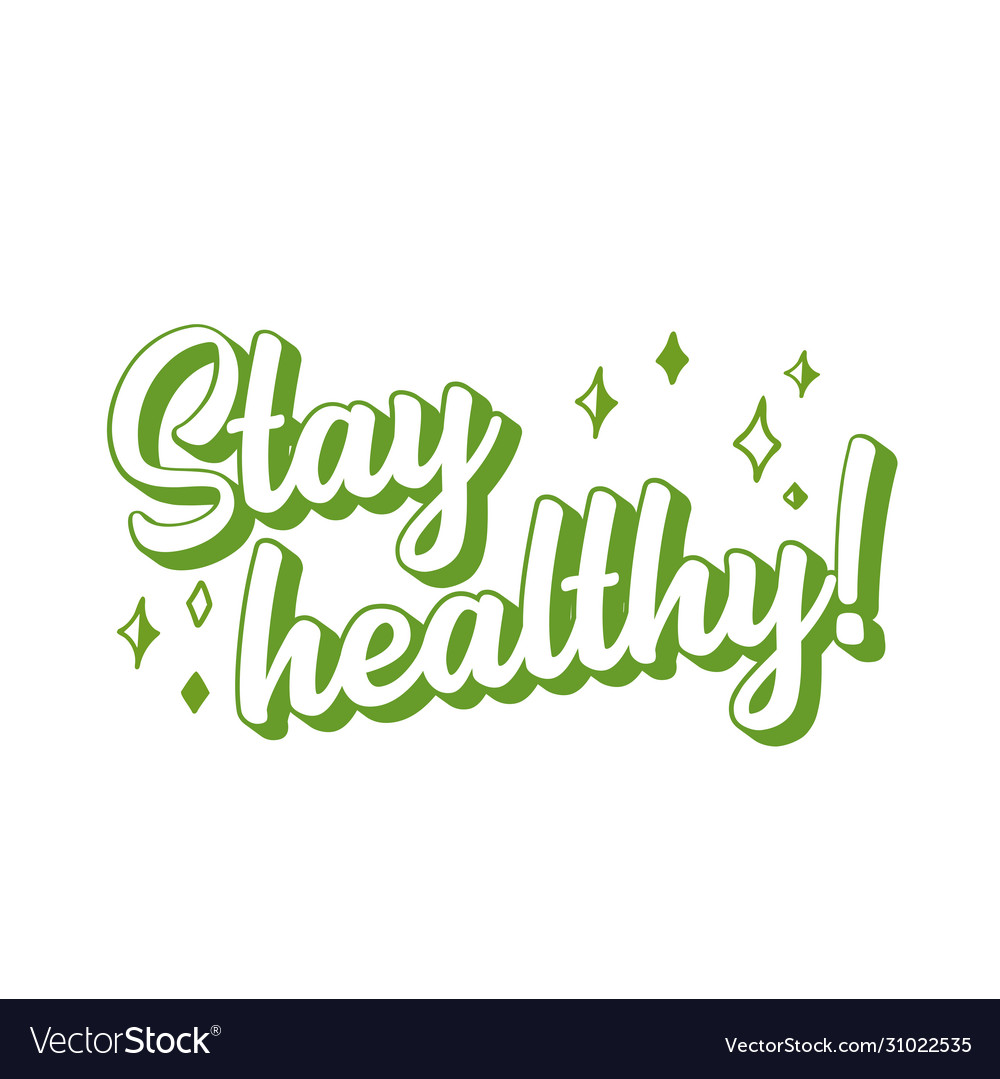 Hand sketched stay healthy quote as logo Vector Image