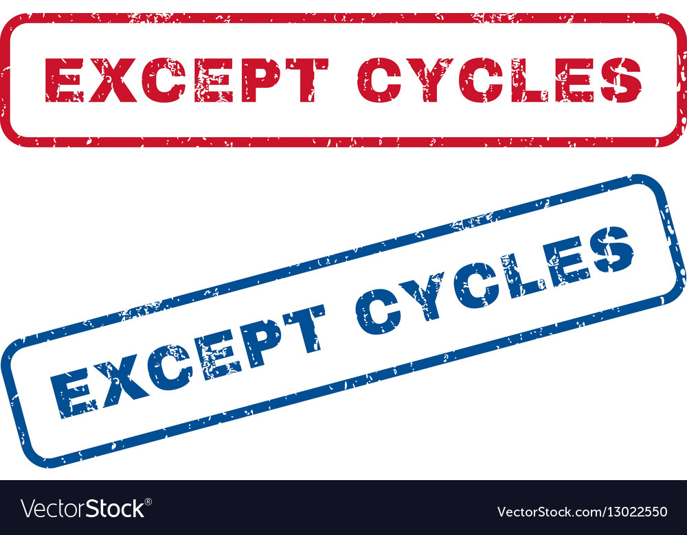 Except cycles rubber stamps Royalty Free Vector Image
