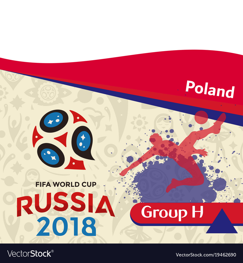 Russia 2018 wc group h poland background