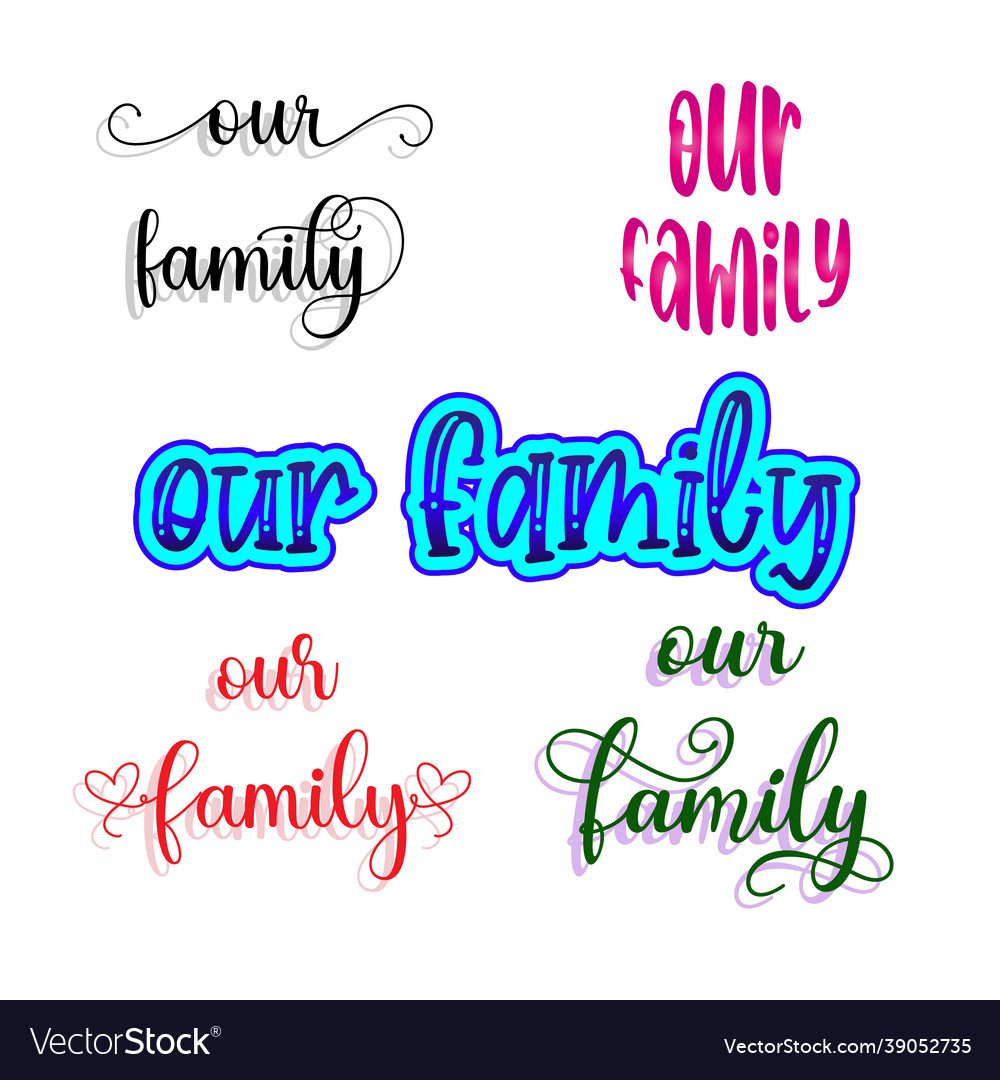 Our family calligraphy hand lettering text Vector Image