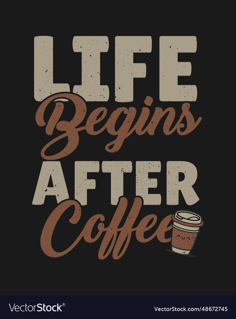 Coffee t-shirt design tee Royalty Free Vector Image