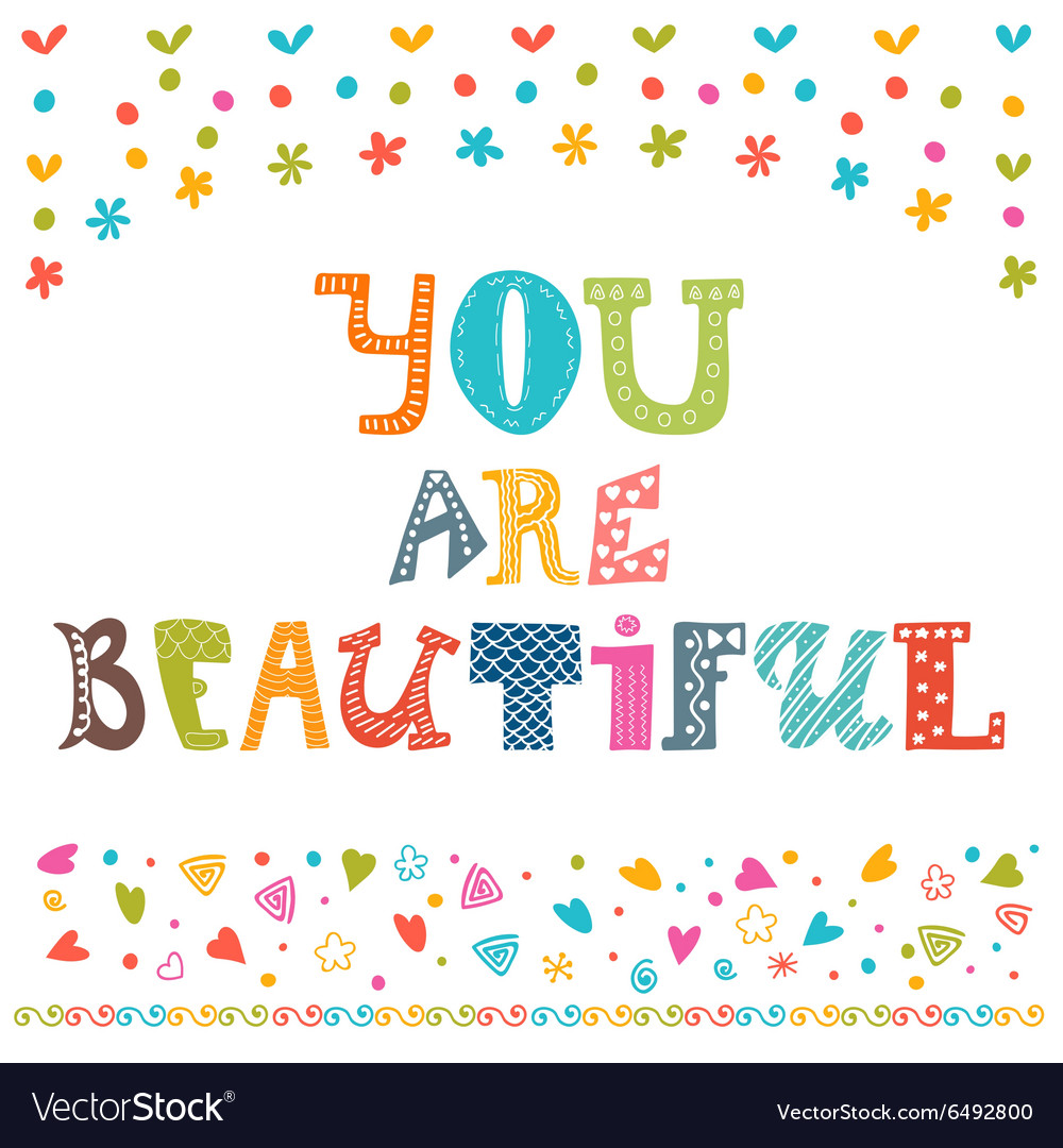 You are beautiful inspirational motivational quote