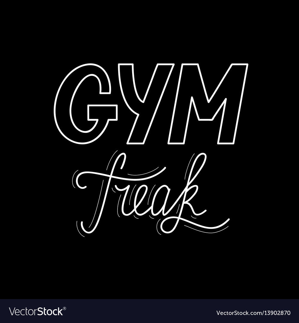 Hand drawn retro lettering gym freak