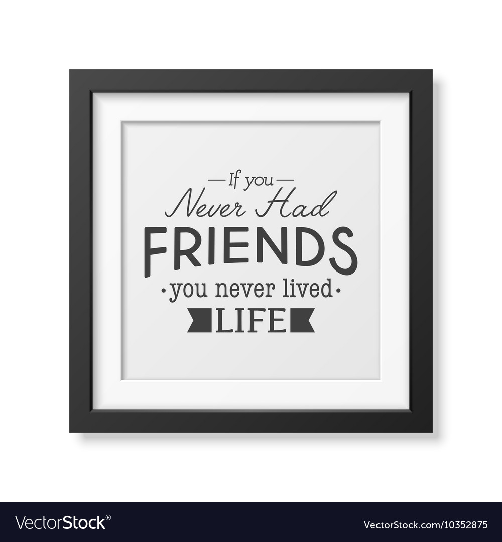 Friendship quote typographical poster Royalty Free Vector