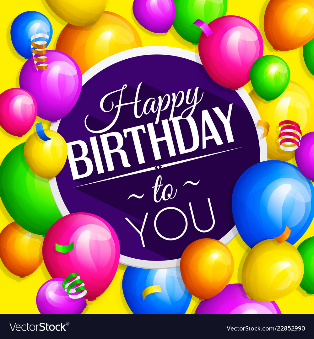 Happy birthday greeting card bunch of balloons Vector Image