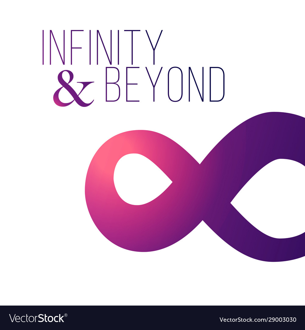 Infinity Symbol To Infinity And Beyond Poster Vector Image Infinity Symbol To Infinity And Beyond Poster Vector Image