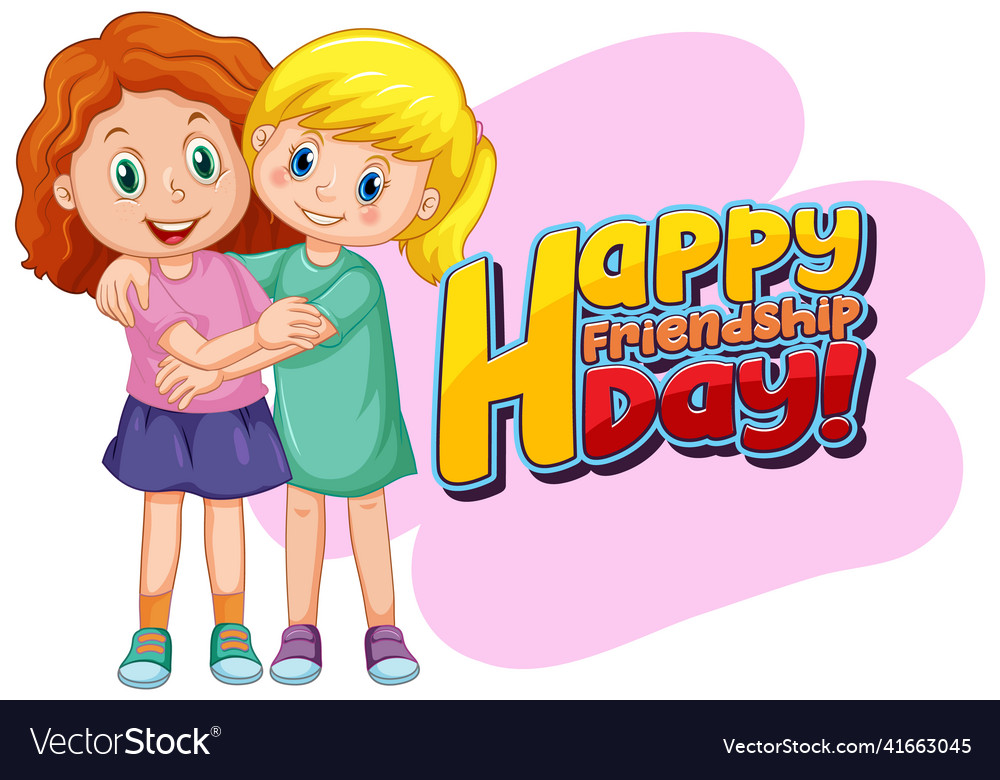 Happy friendship day with two cute girls Vector Image