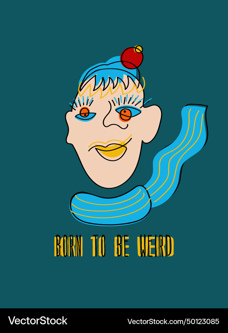 Surrealistic face with text - born to be weird Vector Image