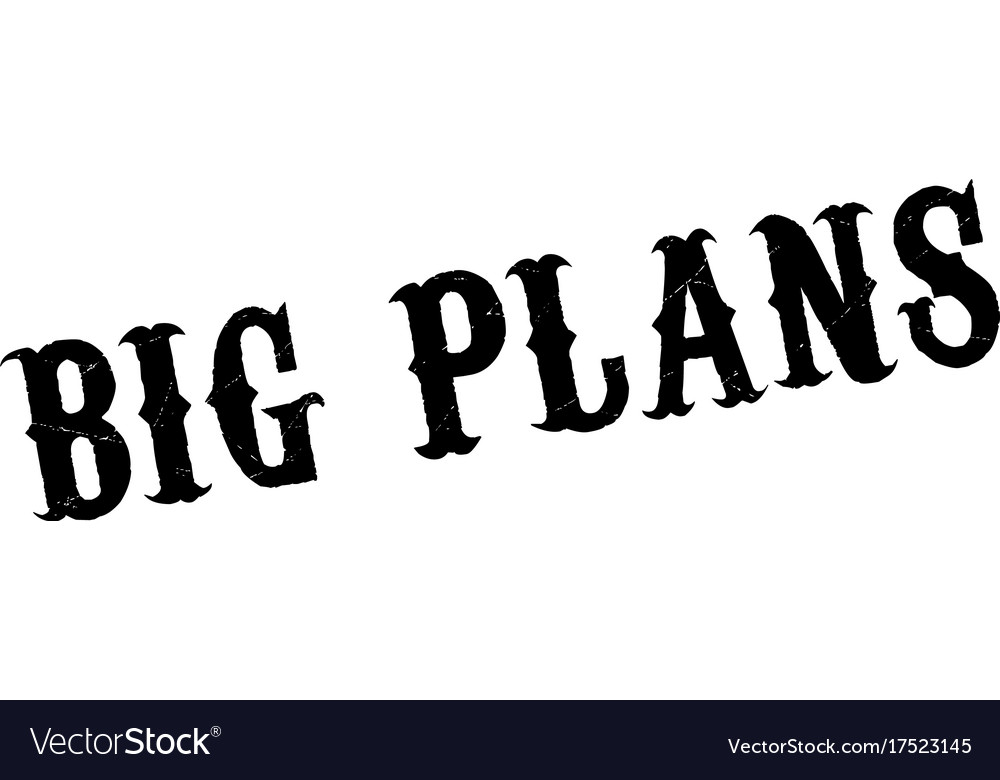 big-plans-rubber-stamp-royalty-free-vector-image