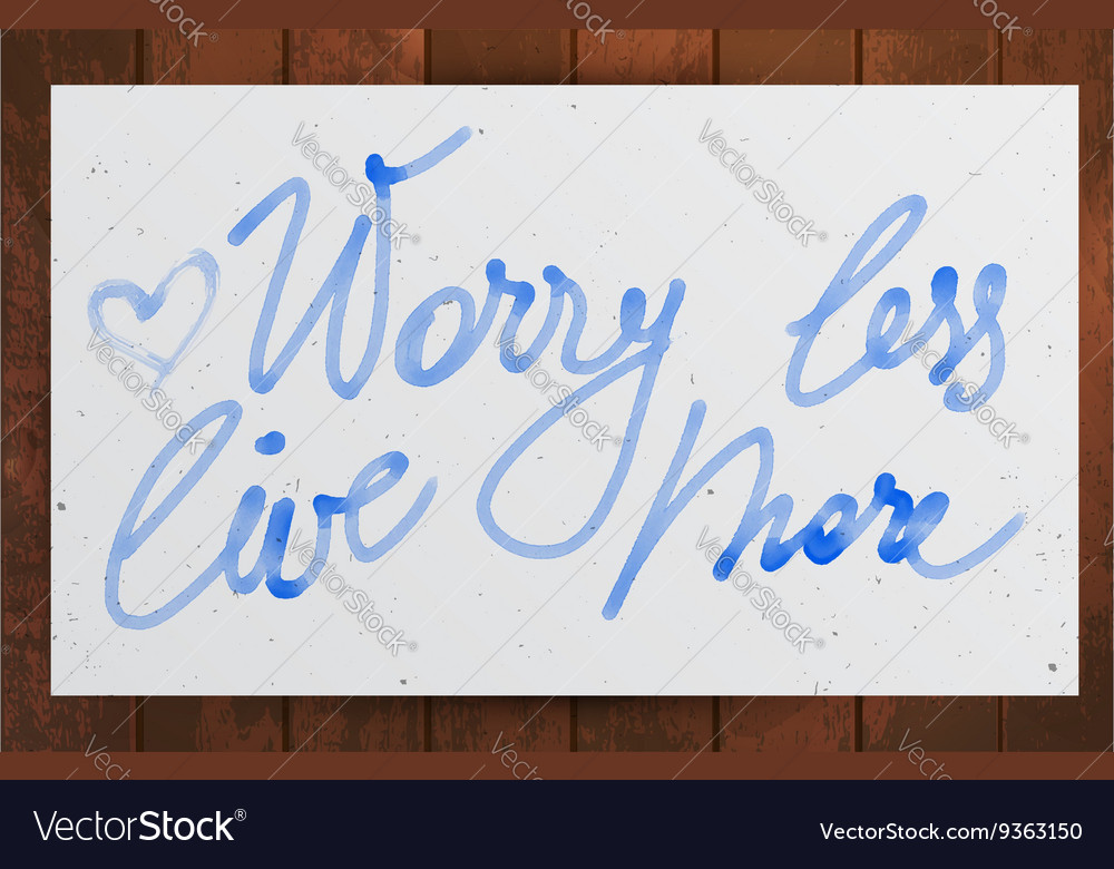 Worry less live more watercolor lettering