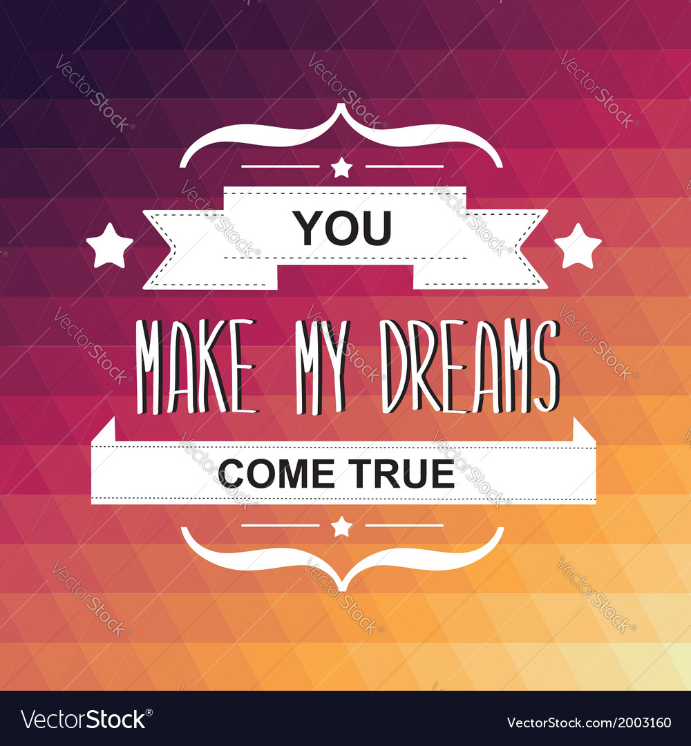 Summer Poster You Make My Dreams Come True Vector Image