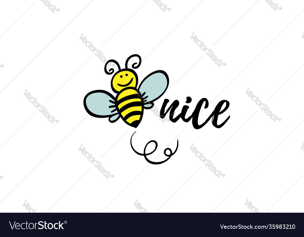 Bee nice phrase with doodle on white Royalty Free Vector