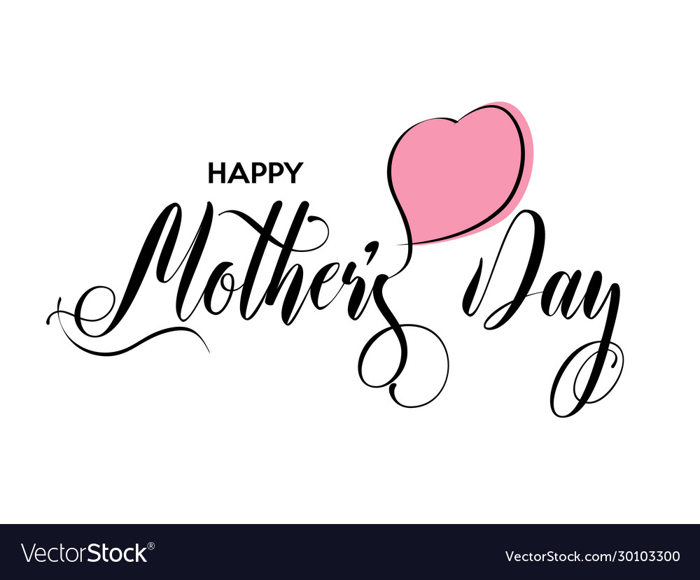 Happy mothers day lettering Royalty Free Vector Image