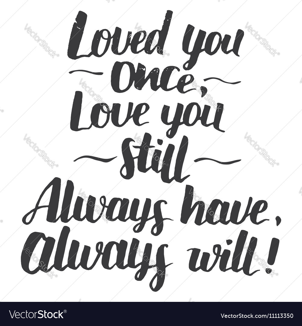  Love  you once quote  modern calligraphy  Royalty Free Vector