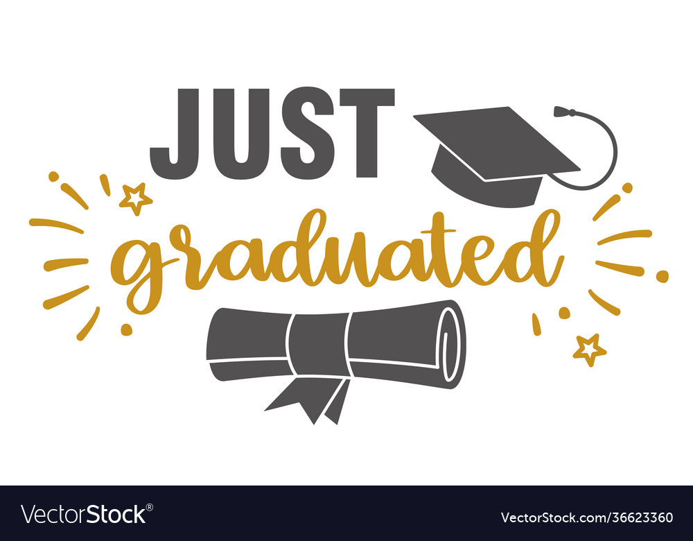 Just graduated graduation congratulations Vector Image