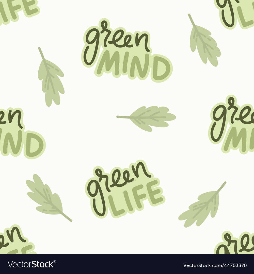 Seamless pattern eco lettering green life mind