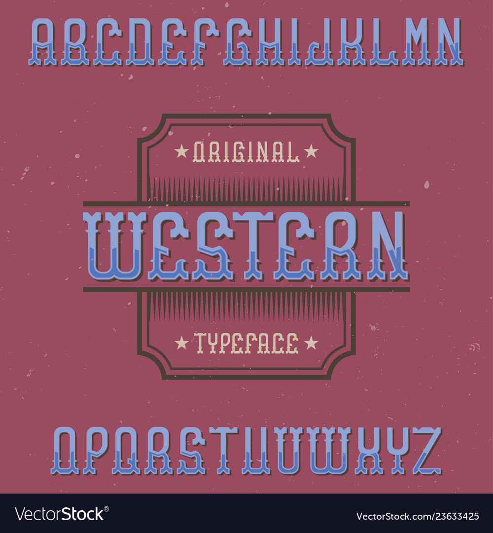 Vintage label font named western Royalty Free Vector Image