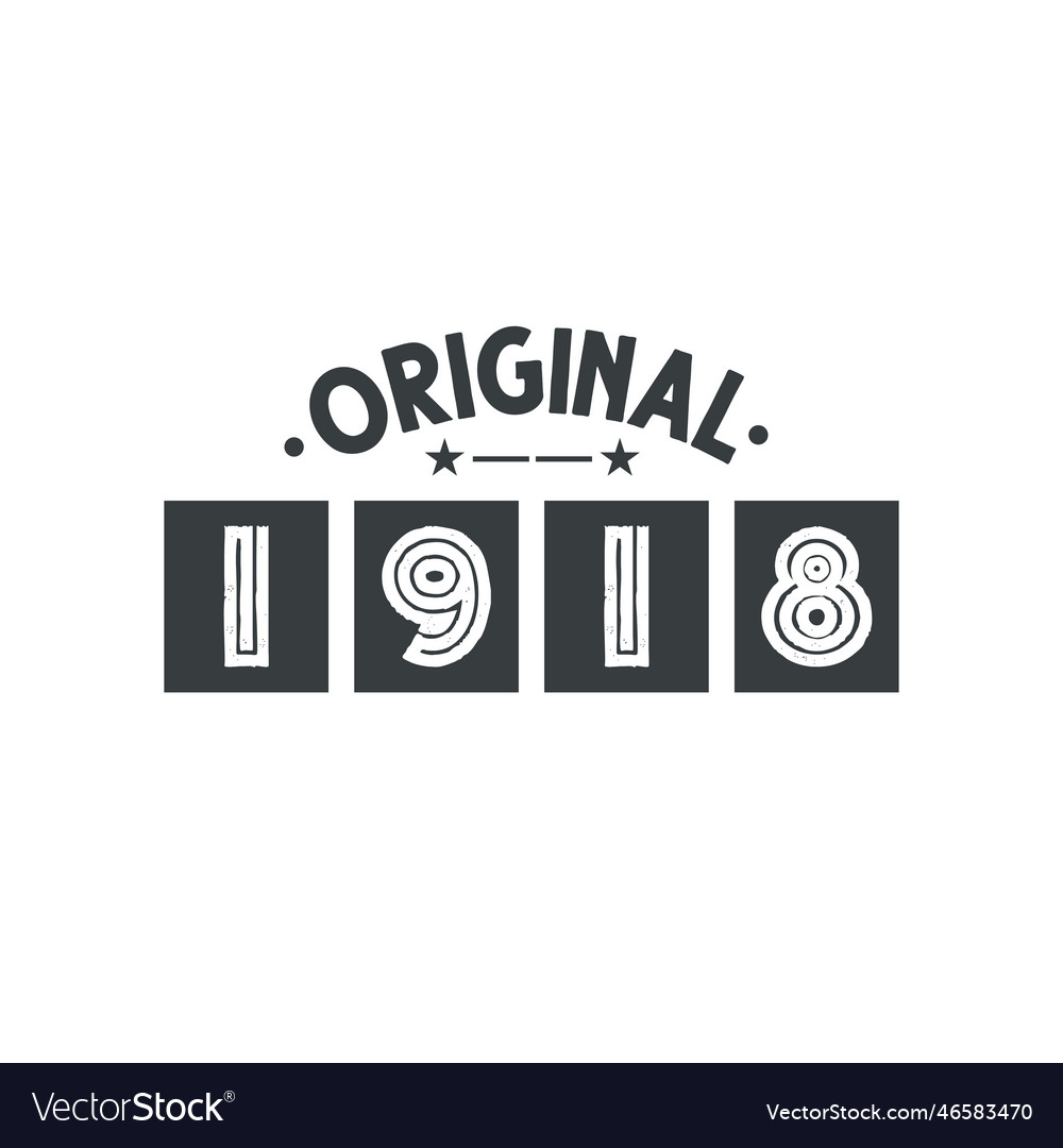 Born in 1918 vintage retro birthday original 1918 Vector Image