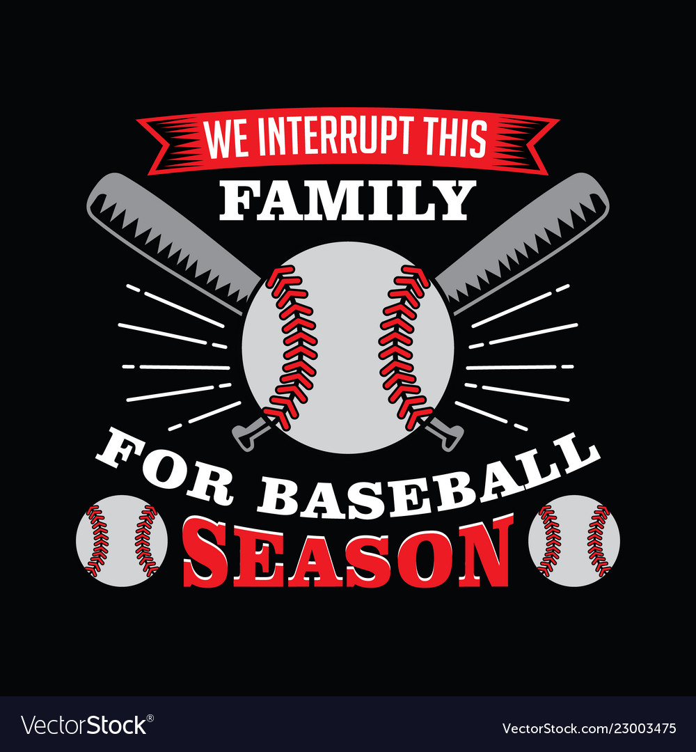 Baseball saying and quote Royalty Free Vector Image