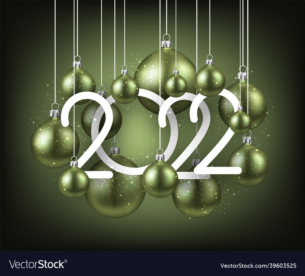 2022 sign with green hanging christmas balls Vector Image