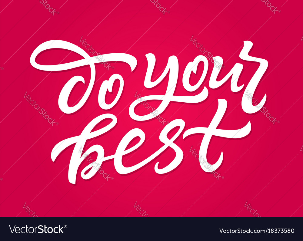 Do your best - hand drawn brush pen Royalty Free Vector