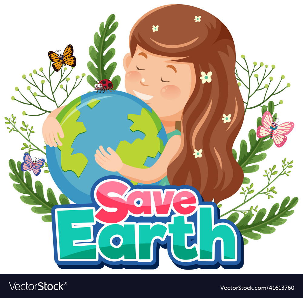 Save earth banner design with a girl hugging Vector Image