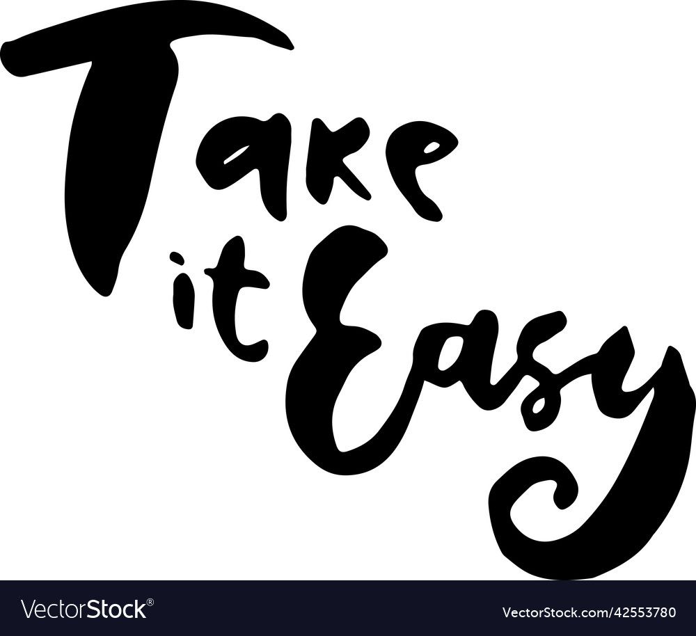 Take it easy hand drawn quote brush pen lettering