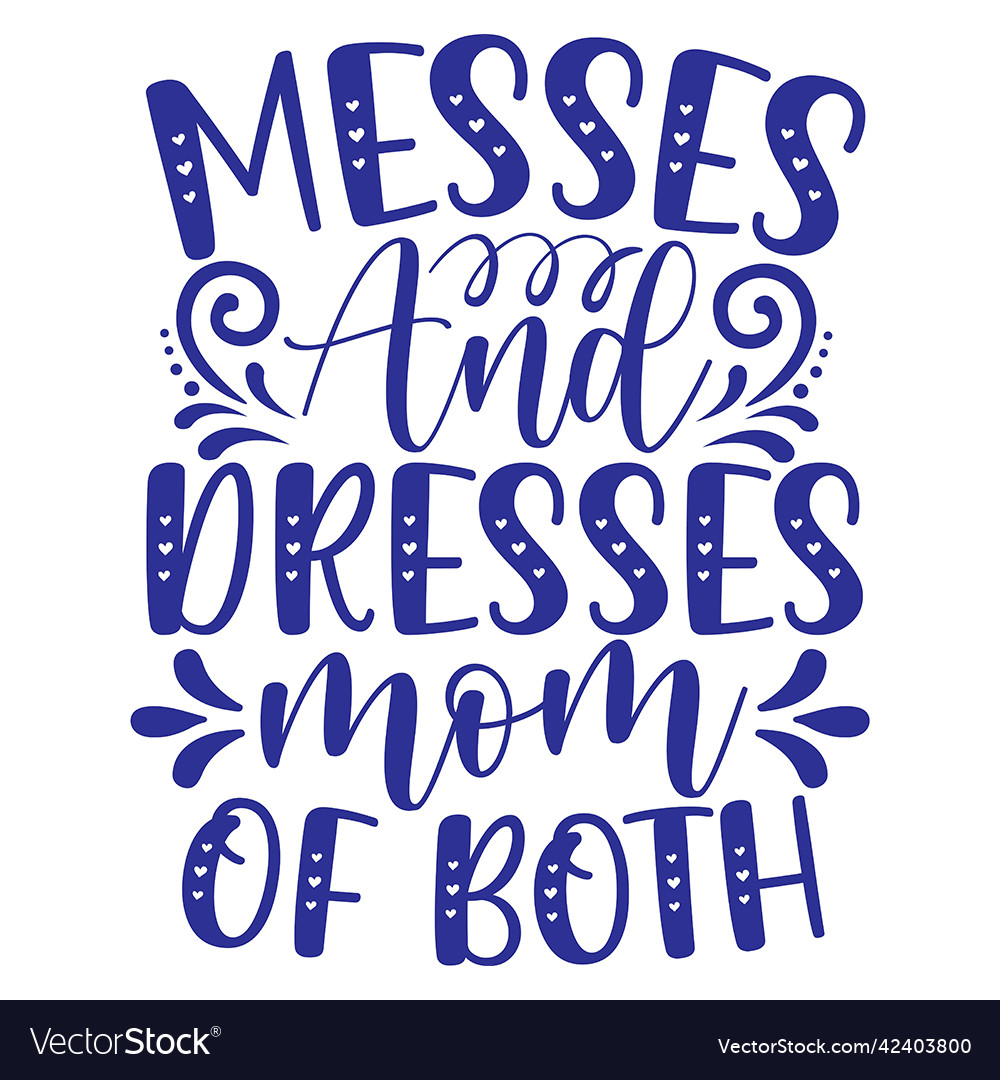 Messes and dresses mom of both funny mother